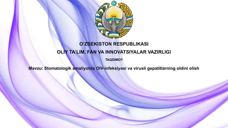 Stomatologik amaliyotda OIV-infeksiyasi viruslarining oldini olish