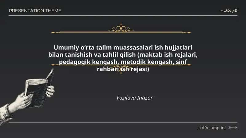Umumiy oʻrta talim muassasalari ish hujjatlari bilan tanishish va tahlil qilish (maktab ish rejalari, pedagogik kengash, metodik kengash, sinf rahbari ish rejasi)