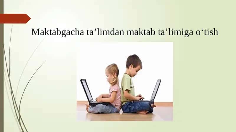 Maktabgacha ta’limdan maktab ta’limiga o‘tish