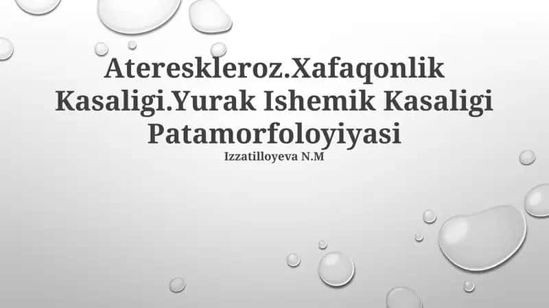 Atereskleroz.Xafaqonlik Kasaligi.Yurak Ishemik Kasaligi Patamorfoloyiyasi