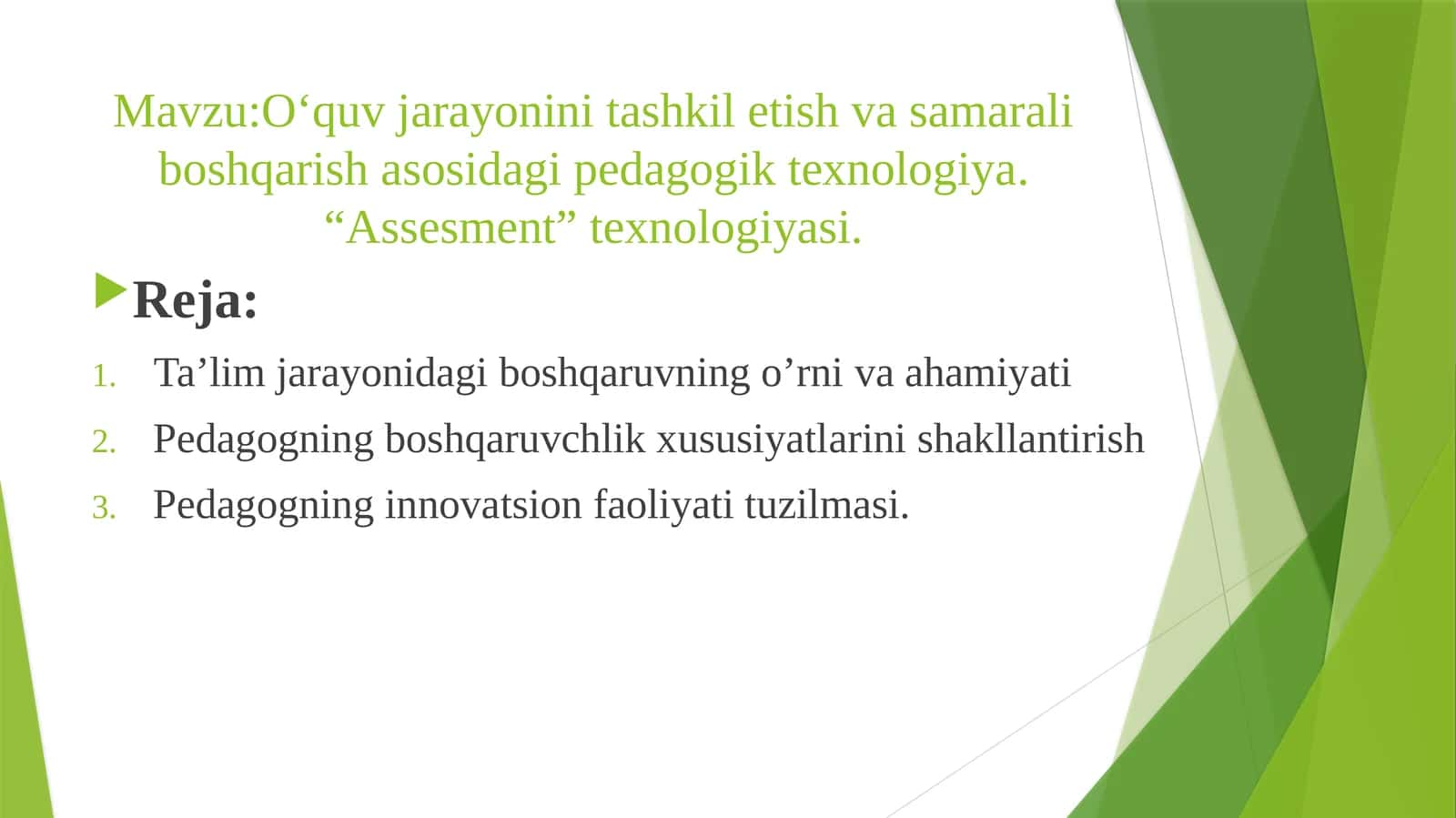 O‘quvjаrаyonini tаshkil etish vа sаmаrаli bоshqаrish аsоsidаgi pеdаgоgiktехnоlоgiya. “Assesment”texnologiyasi