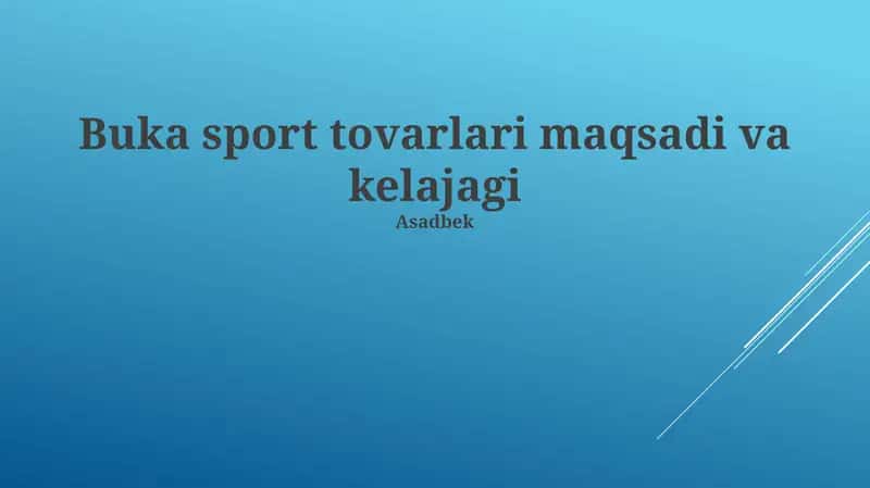 Ochiq manbali sport tovarlari maqsadi va kelajagi