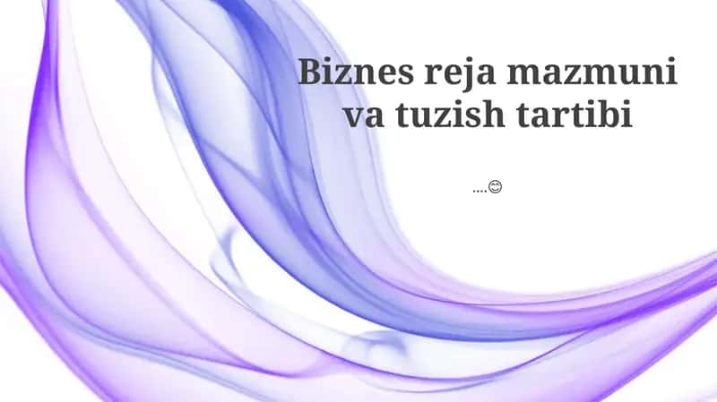 Biznes reja mazmuni va tuzish tartibi