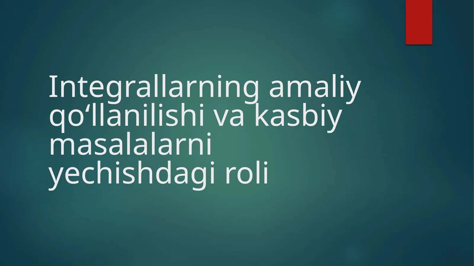 Integrallarning amaliy qo‘llanilishi
