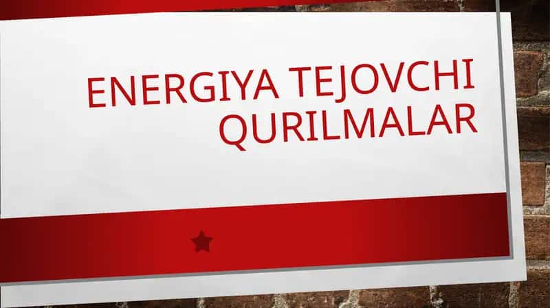Energiya tejovchi qurilmalar