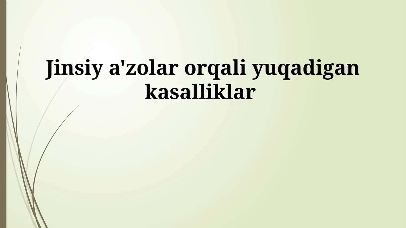Jinsiy a'zolar orqali yuqadigan kasalliklar