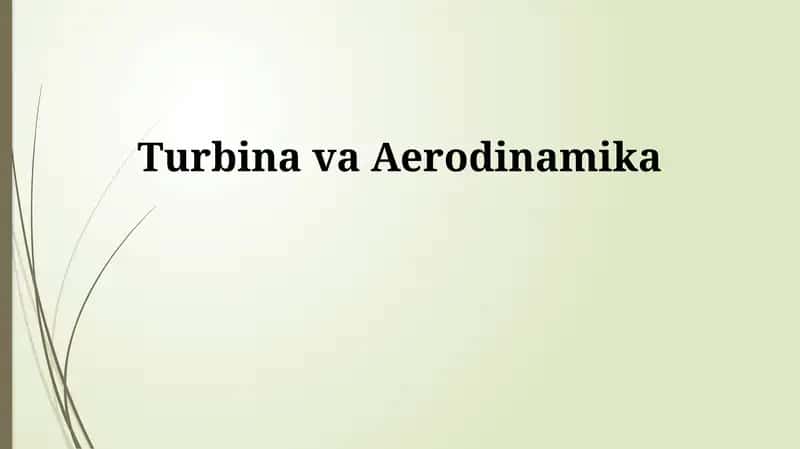Turbina va Aerodinamika