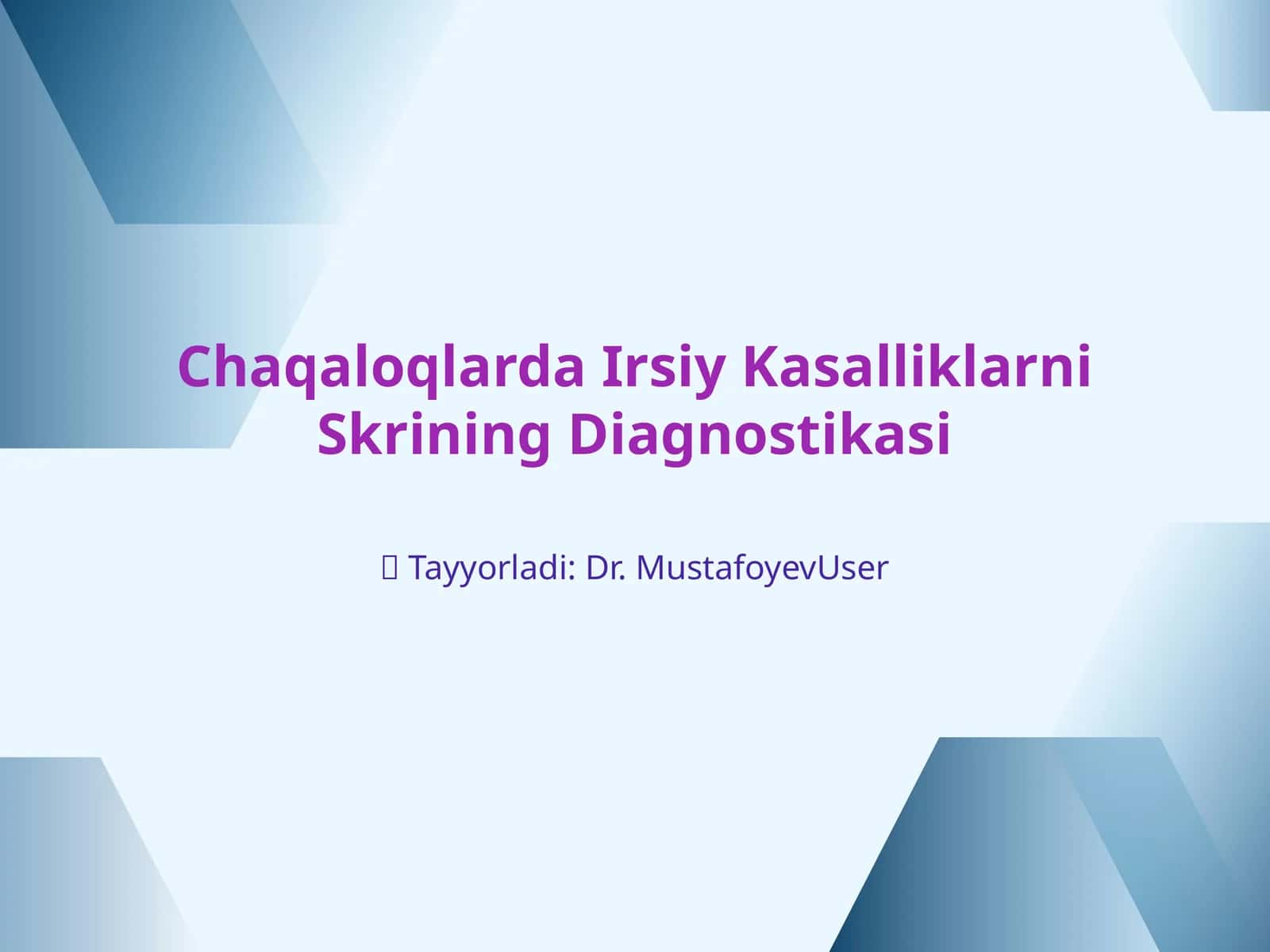 Chaqaloqlarda eng ko'p tarqalgan irsiy kasalliklarni skrining diagnostikasi