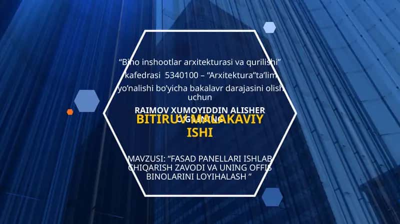 FASAD PANELLARI ISHLAB CHIQARISH ZAVODI VA UNING OFFIS BINOLARINI LOYIHALASH
