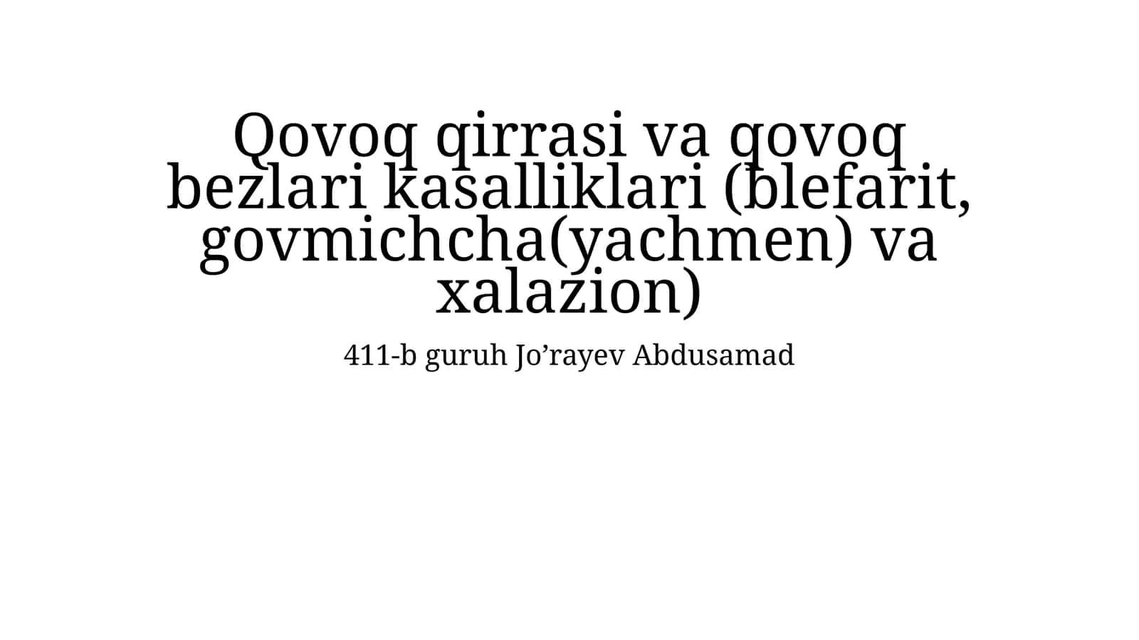 Qovoq qirrasi va qovoq bezlari kasalliklari (blefarit,govmichcha(yachmen) va xalazion)