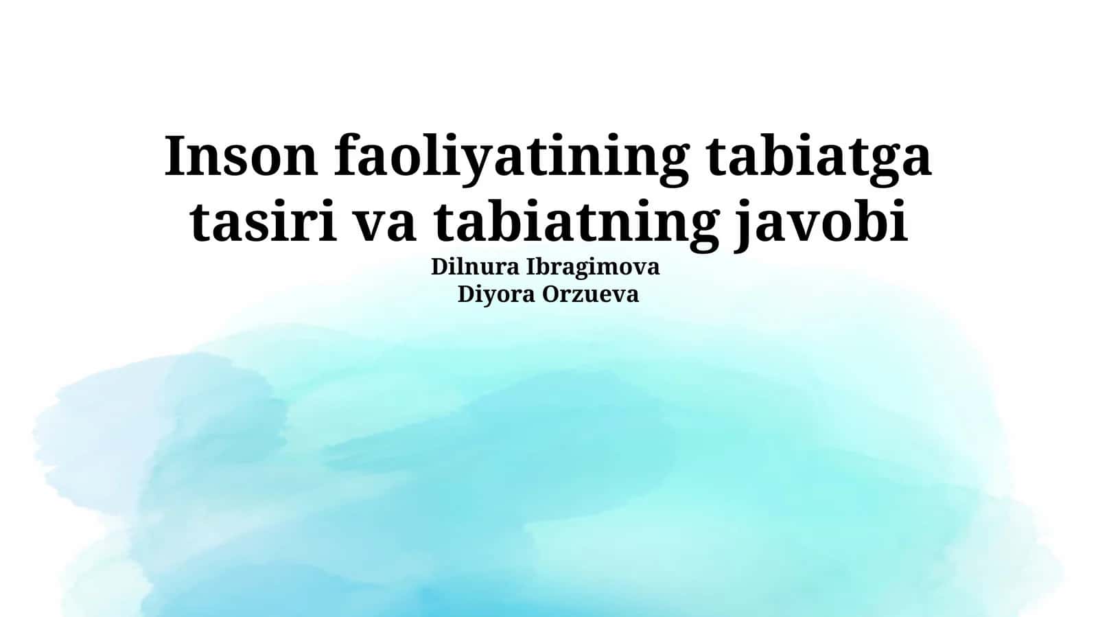 Inson faoliyatining tabiatga tasiri va tabiatning javobi