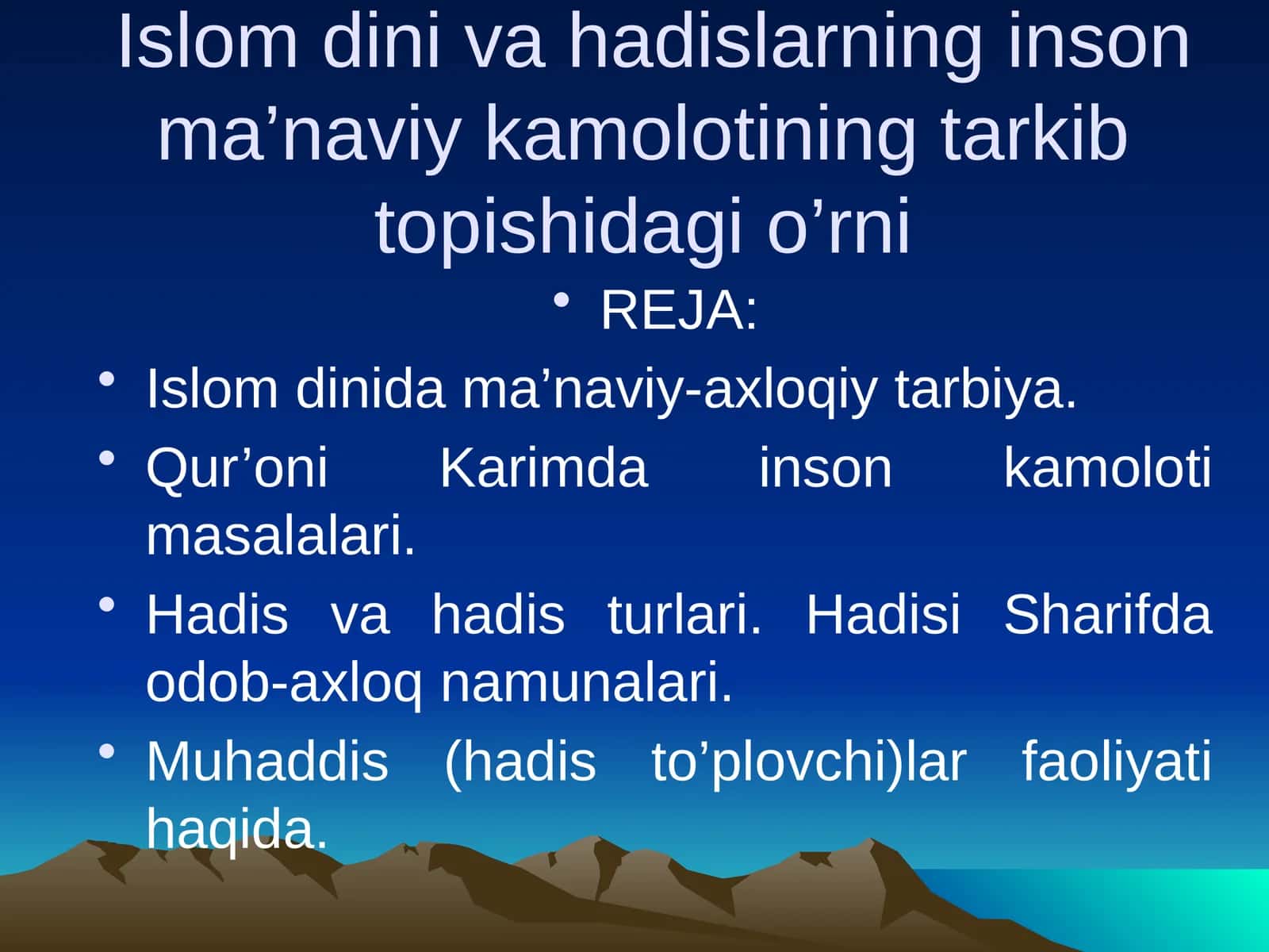 Islom dini va hadislarning inson ma’naviy kamolotining tarkib topishidagi o’rni