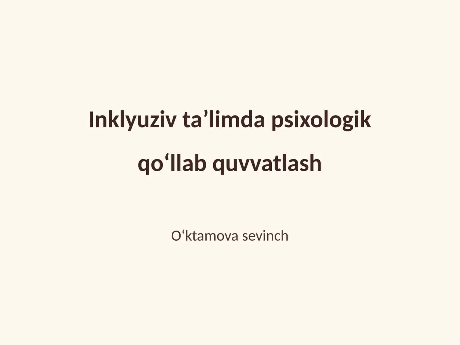 Inklyuziv taʼlimda psixologik qoʻllab quvvatlash