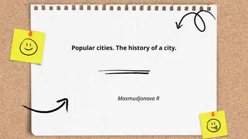 Popular cities. The history of a city. Maxmudjonova R