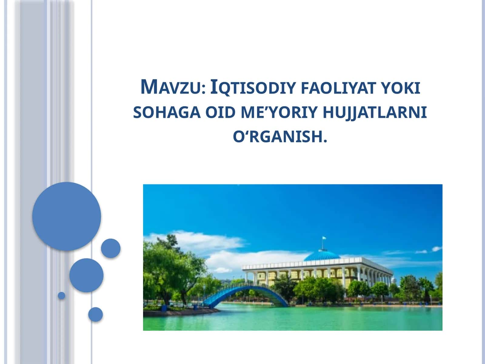 Iqtisodiy faoliyat yoki sohaga oid me’yoriy hujjatlarni o‘rganish.