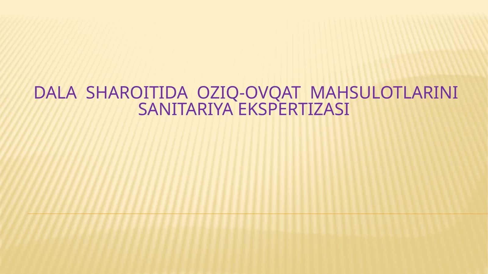 OZIQ-OVQAT MAHSULOTLARINI SANITARIYA EKSPERTIZASI