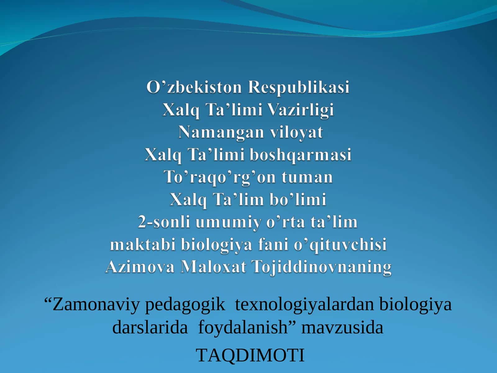 Zamonaviy pedagogik texnologiyalardan biologiya darslarida foydalanish