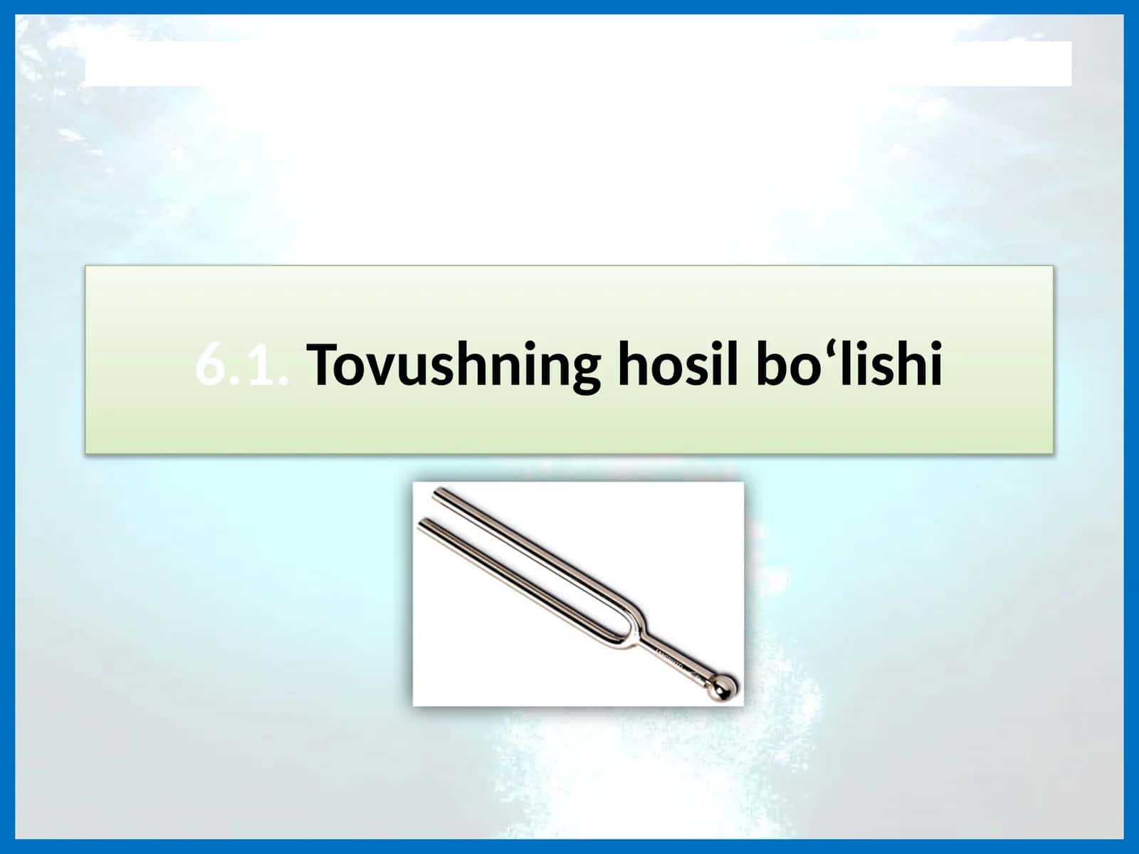 Tovushning hosil bo‘lishi