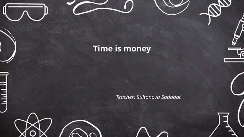 Time is money