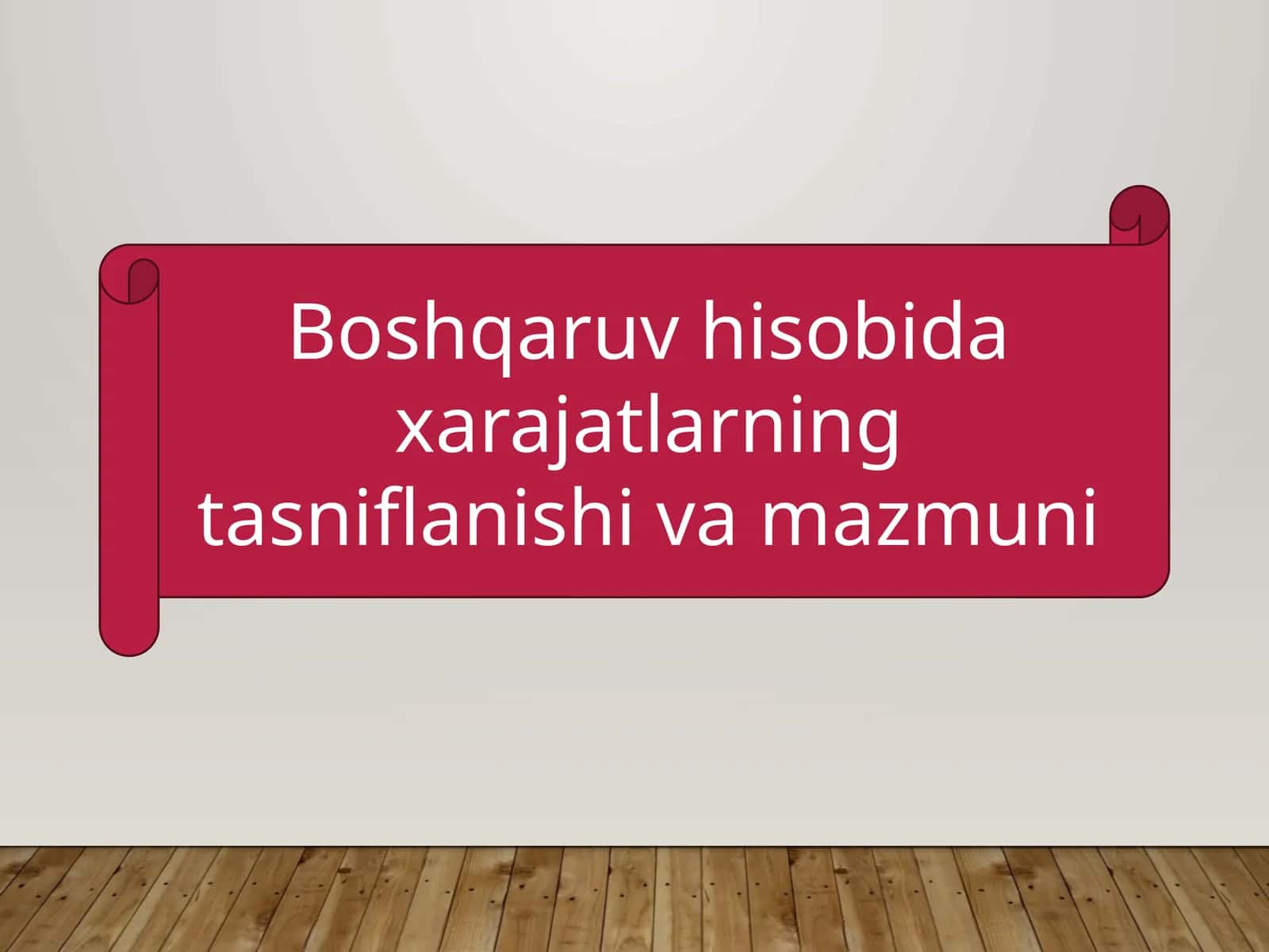 Boshqaruv hisobida xarajatlarning tasniflanishi va mazmuni