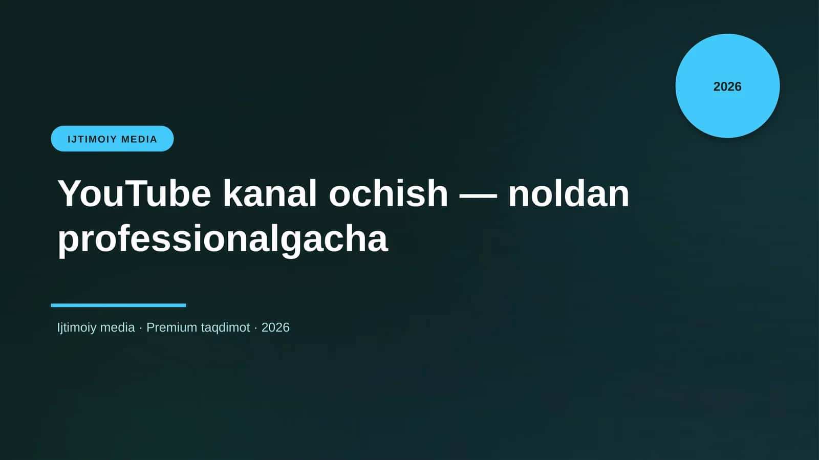 YouTube kanal ochish — noldan professionalgacha