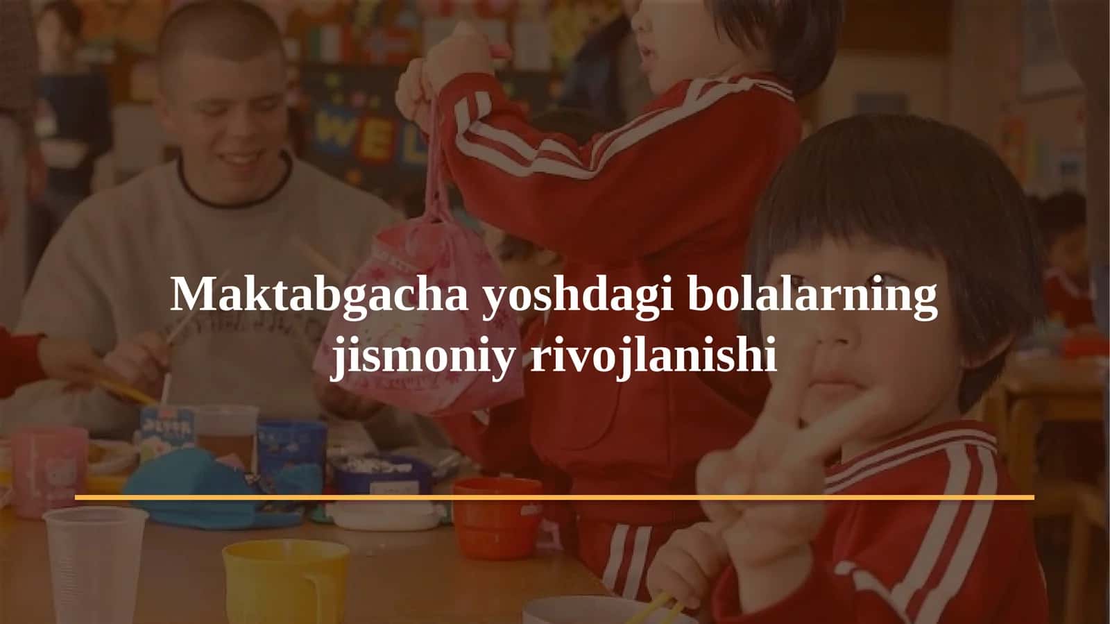 Maktabgacha yoshdagi bolalarning jismoniy rivojlanishi