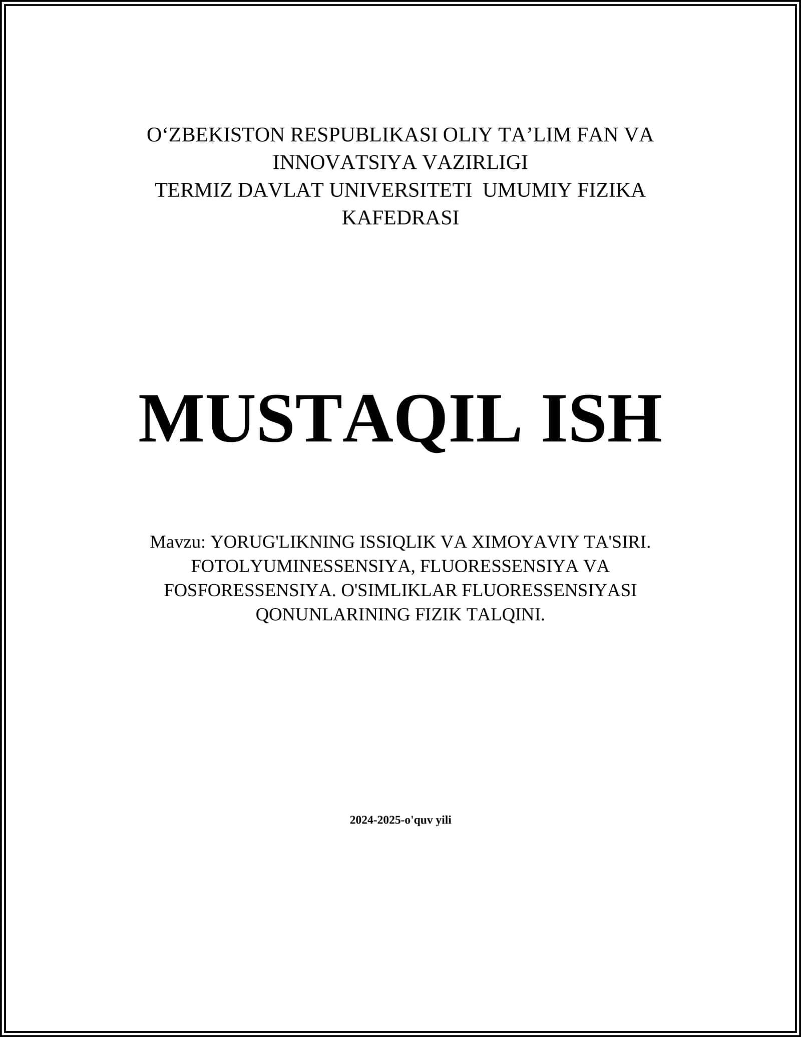 YORUG'LIKNING ISSIQLIK VA XIMOYAVIY TA'SIRI. FOTOLYUMINESSENSIYA, FLUORESSENSIYA VA FOSFORESSENSIYA. O'SIMLIKLAR FLUORESSENSIYASI QONUNLARINING FIZIK TALQINI