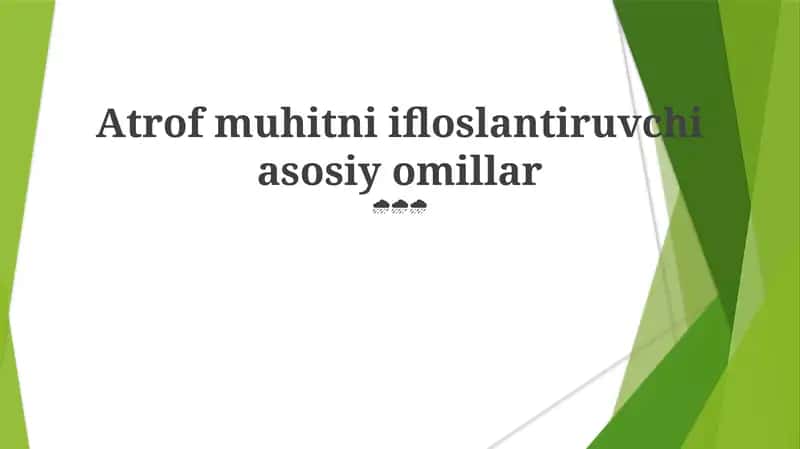 Atrof muhitni ifloslantiruvchi asosiy omillar