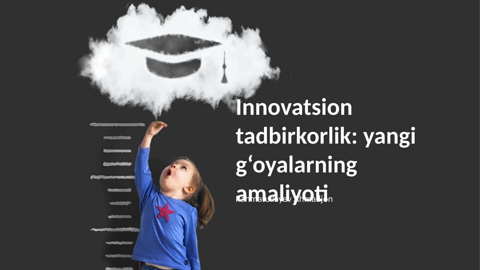 Innovatsion tadbirkorlik: yangi g'oyalarning amaliyoti