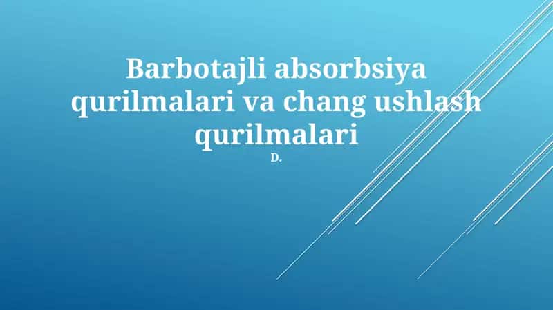 Barbotajli absorbsiya qurilmalari va chang ushlash qurilmalari