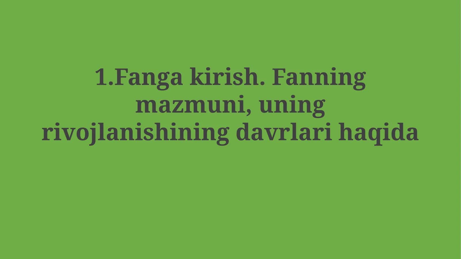 Fanning mazmuni, uning rivojlanishining davrlari haqida