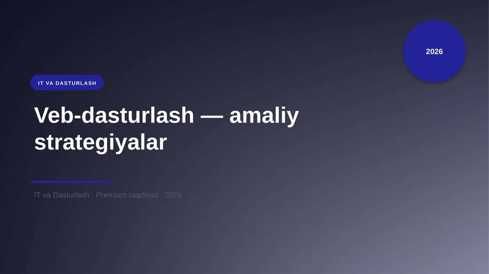 Veb-dasturlash — amaliy strategiyalar
