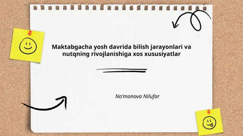 Maktabgacha yosh davrida bilish jarayonlari va nutqning rivojlanishiga xos xususiyatlar