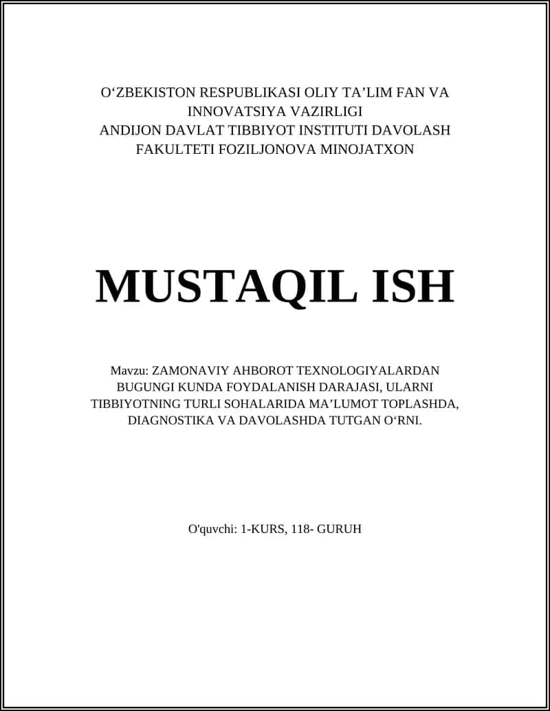 ZAMONAVIY AHBOROT TEXNOLOGIYALARDAN BUGUNGI KUNDA FOYDALANISH DARAJASI, ULARNI TIBBIYOTNING TURLI SOHALARIDA MAʼLUMOT TOPLASHDA, DIAGNOSTIKA VA DAVOLASHDA TUTGAN OʻRNI