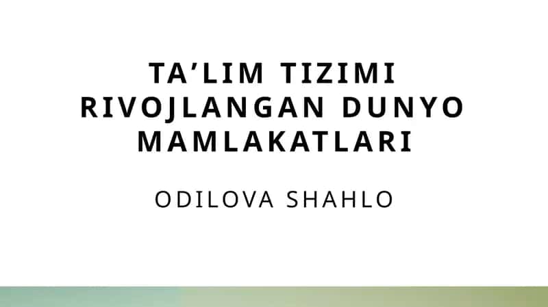 Rivojlangan mamlakatlardagi taʼlim tizimlari xususiyatlari