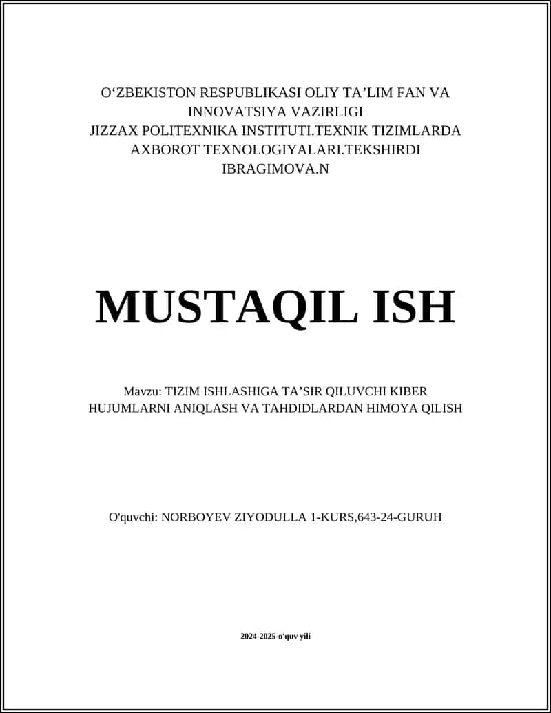 TIZIM ISHLASHIGA TAʼSIR QILUVCHI KIBER HUJUMLARNI ANIQLASH VA TAHDIDLARDAN HIMOYA QILISH