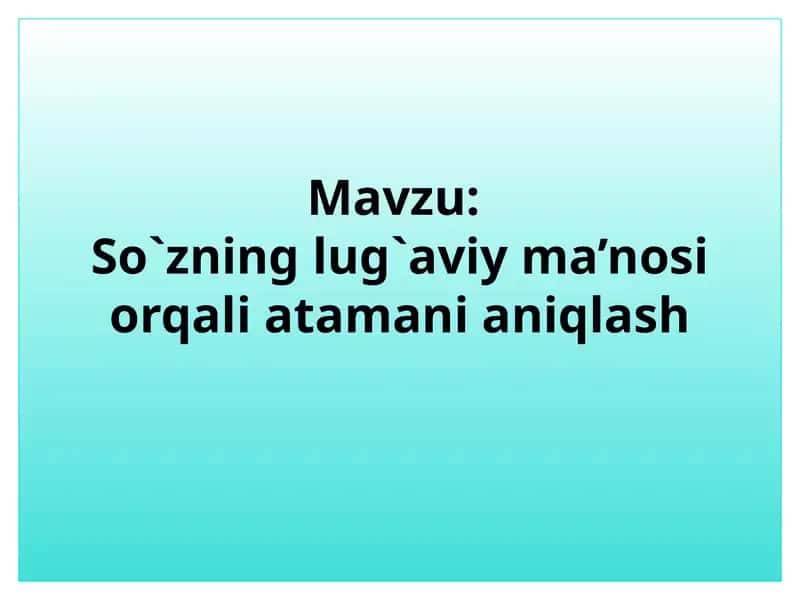 So'zning lug'aviy ma'nosi orqali atamani aniqlash