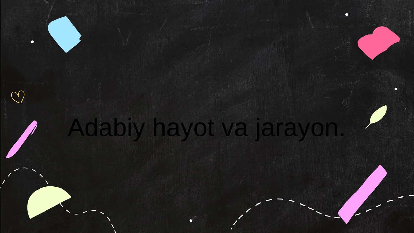 Adabiy hayot va jarayon