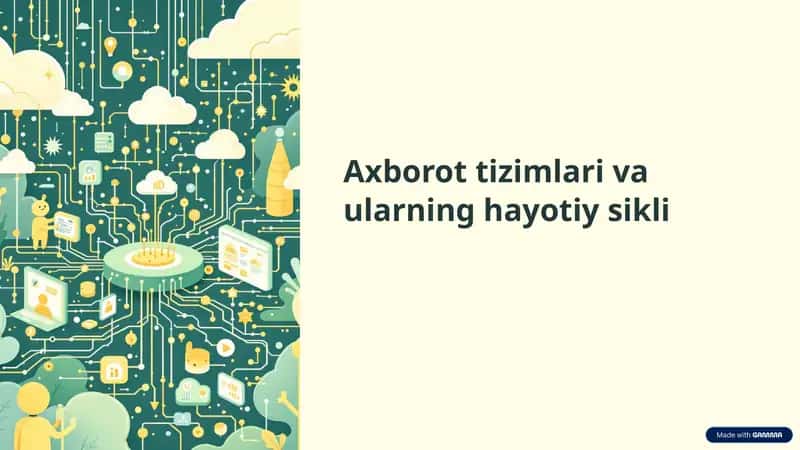 Axborot tizimlari va ularning hayotiy sikli