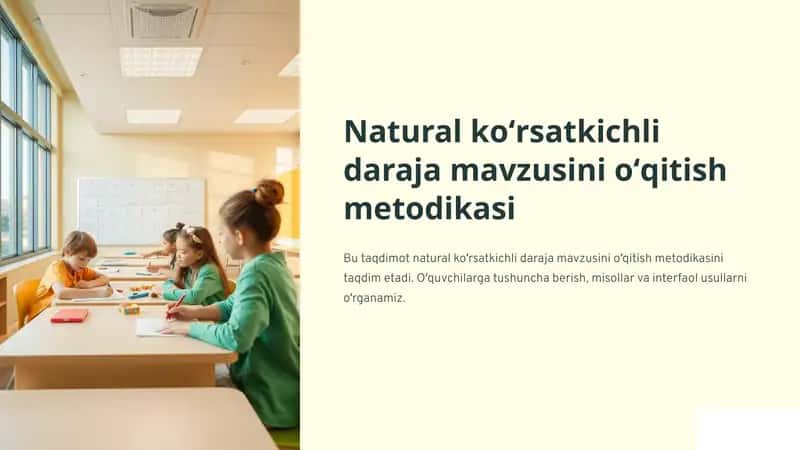 Natural koʻrsatkichli daraja mavzusini oʻqitish metodikasi
