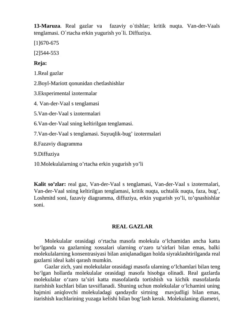 Real gazlar va fazaviy oʹtishlar; kritik nuqta. Van-der-Vaals tenglamasi. Oʹrtacha erkin yugurish yoʹli. Diffuziya