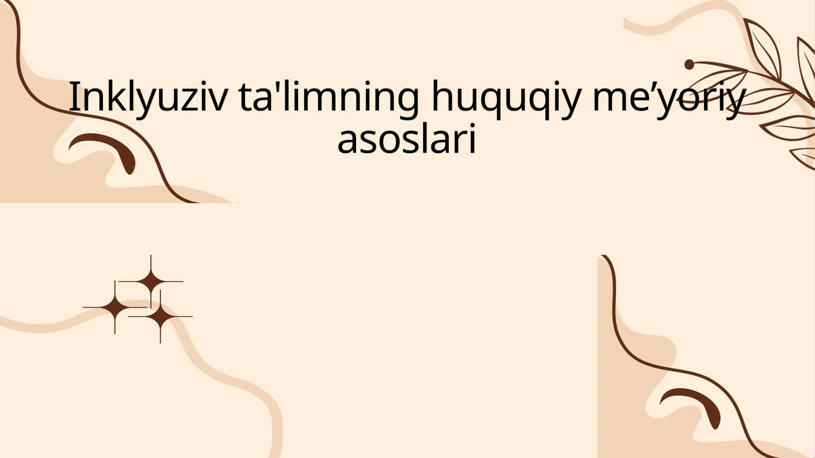 Inklyuziv ta‘limning huquqiy meʼyoriy asoslari