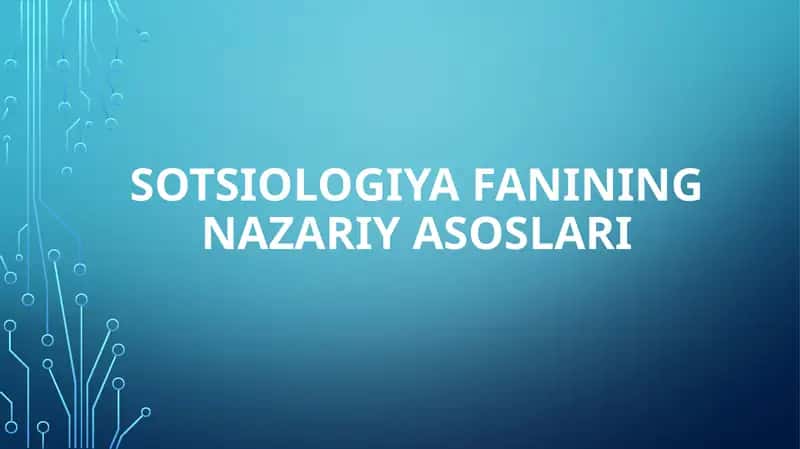 Sotsiologiya Fanining Nazariy Asoslari
