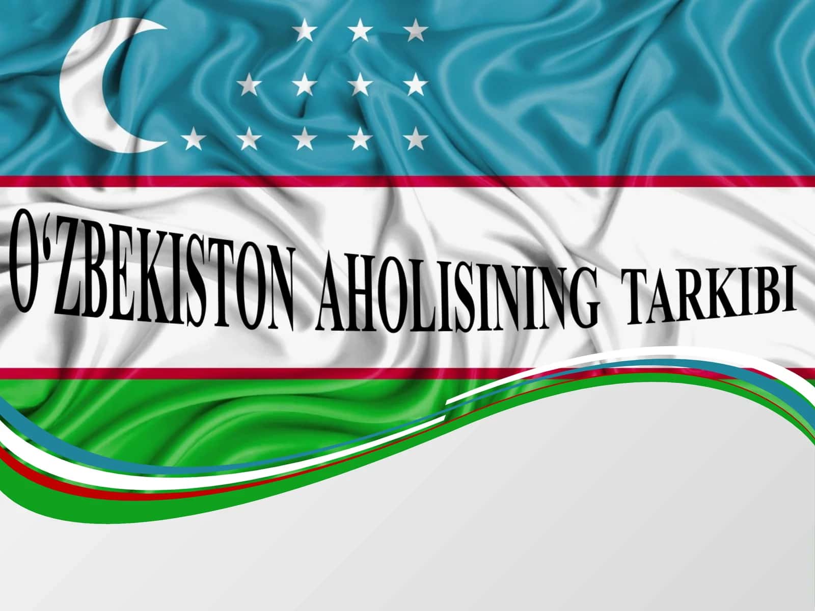 O‘ZBEKISTON AHOLISINING TARKIBI