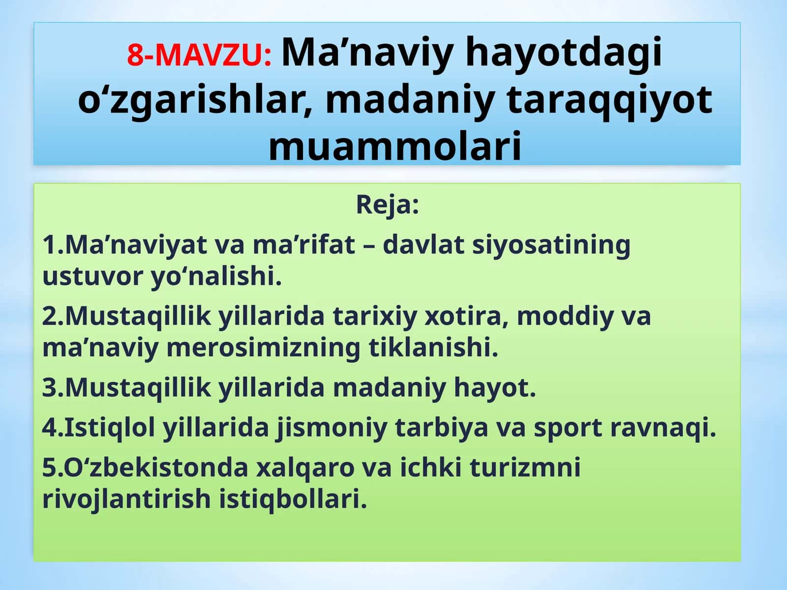 Ma’naviy hayotdagi o‘zgarishlar, madaniy taraqqiyot muammolari