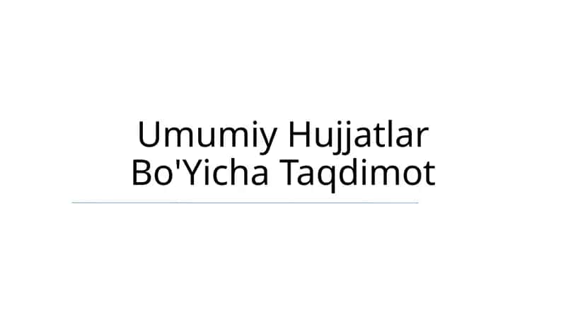Umumiy Hujjatlar Bo'Yicha Taqdimot
