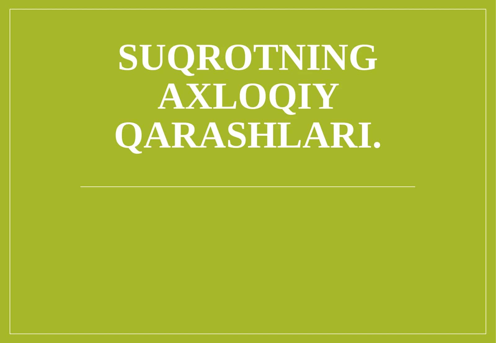 Suqrotning axloqiy qarashlari