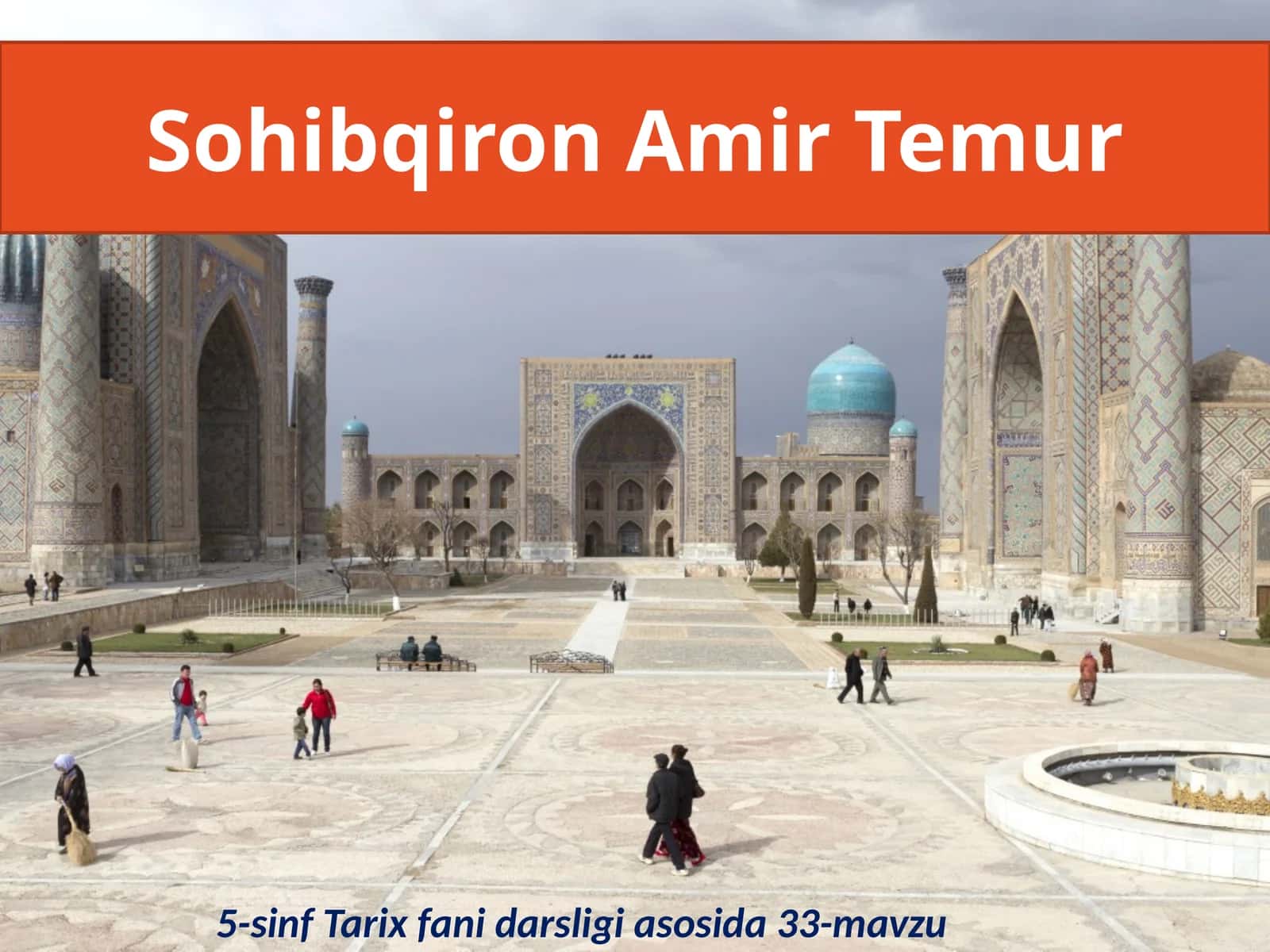 Amir Temurning Hayoti va Faoliyati