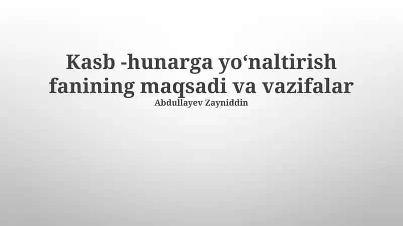 Kasb -hunarga yoʻnaltirish fanining maqsadi va vazifalar
