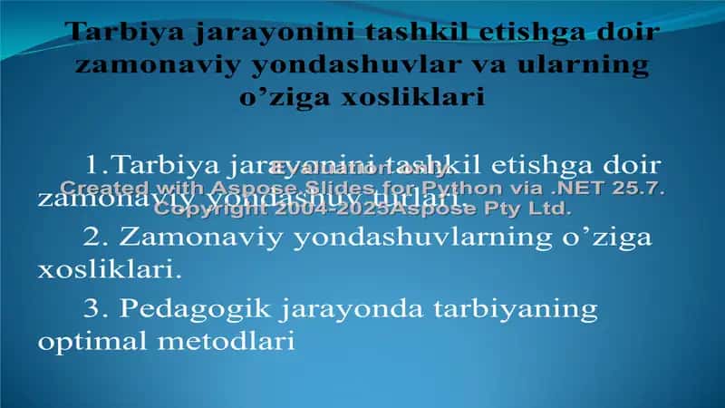 Tarbiya jarayonini tashkil etishga doir zamonaviy yondashuvlar va ularning o’ziga xosliklari